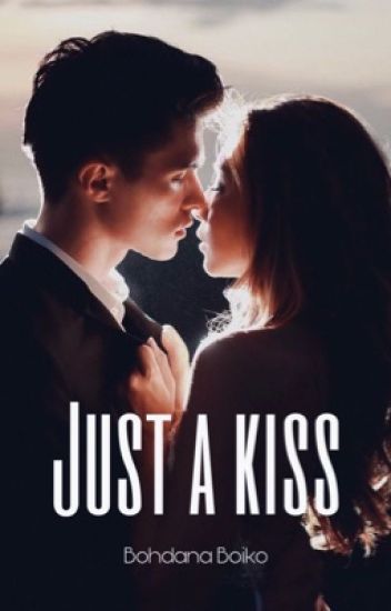 Just A Kiss (solo Un Beso) © ~ Terminada ~