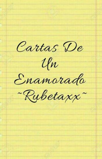 Cartas De Un Enamorado -rubetaxx- (wattys 2019)