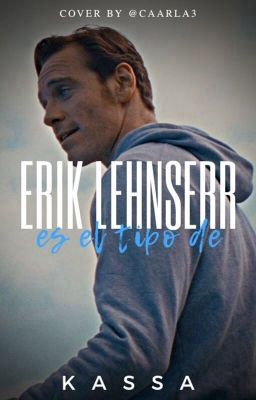 Erik Lehnsherr es el Tipo De...❤️