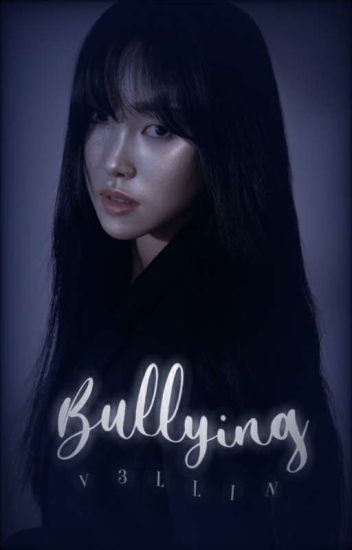 Bullying ➳ Bts × Gfriend [hiatus]