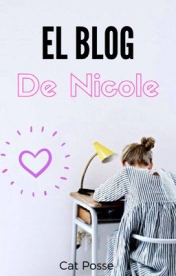 El Blog De La Nicole [libro 1]