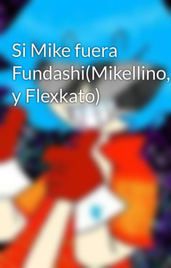 Si Mike Fuera Fundashi(mikellino,riumba,spartor,mayictor Y Flexkato)
