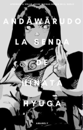 Andāwārudo: La Senda De Hinata Hyuga.