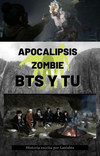 Apocalipsis Zombie (bts Y Tu) Editando