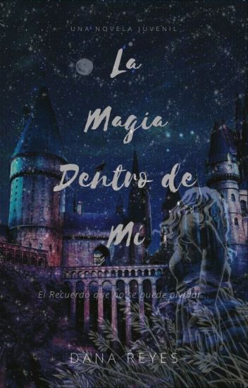 La Magia Dentro De Mí (hogwarts)