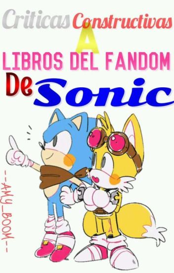 •criticas Constructivas A Libros De Sonic•