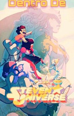 Dentro De Steven Universe