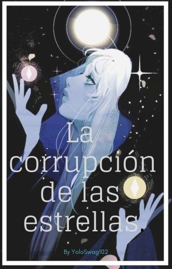 La Corrupción De Las Estrellas.