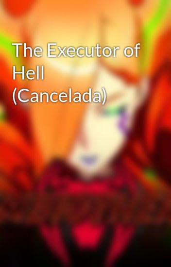 The Executor Of Hell (cancelada)
