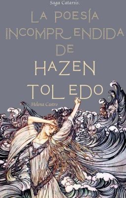 La Poesía Incomprendida De Hazen Toledo ©
