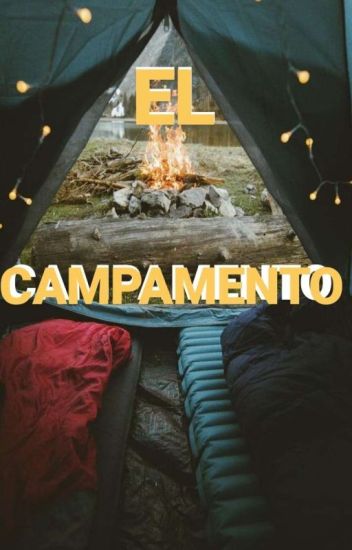 El Campamento (parte Una)