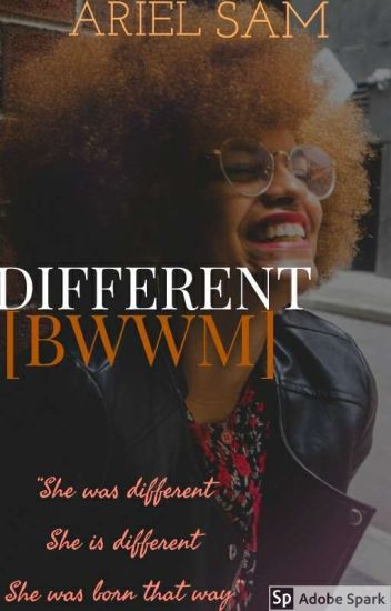 Different [bwwm]✔