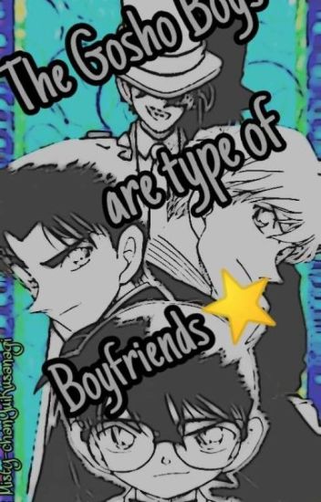 💐gosho Boys Are Type Of Boyfriends...