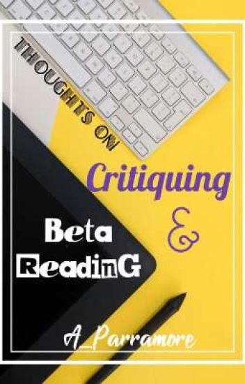 Thoughts On Critiquing & Beta Reading