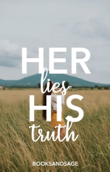 Her Lies, His Truth || ✔️