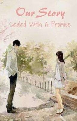 our Story : Sealed With a Promise