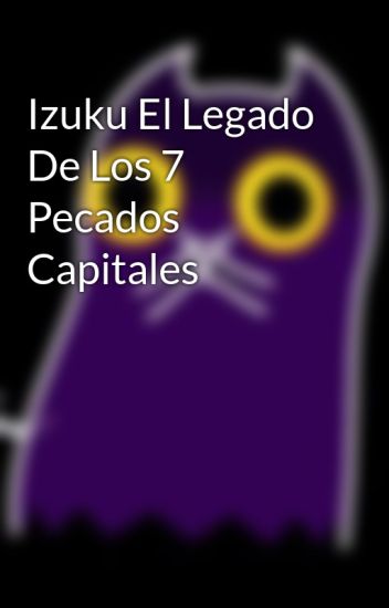 Izuku El Legado De Los 7 Pecados Capitales