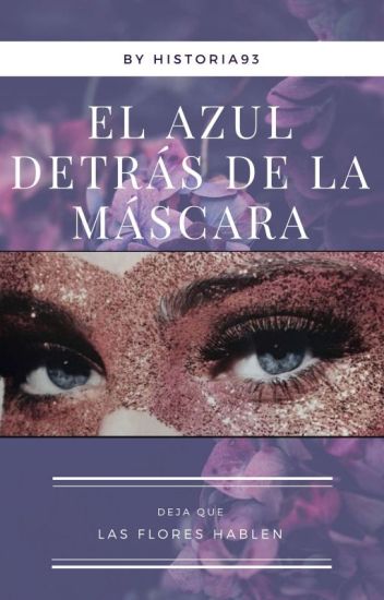 El Azul Detrás De La Máscara [one-shot]