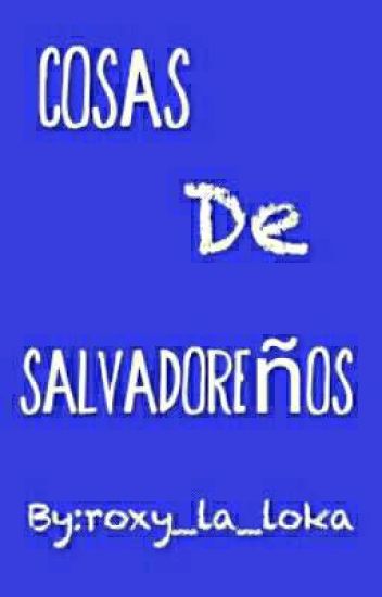 Cosas De Salvadoreños