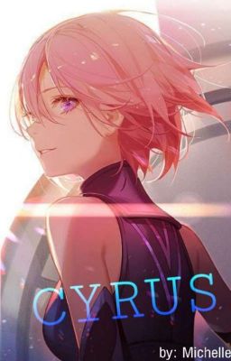 Cyrus : Child of the Death
