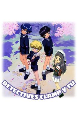 Detectives Clamp y tu