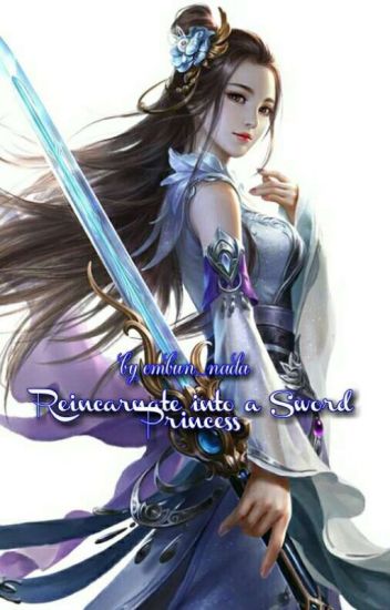 Reincarnate Into A Sword Princess (bereingkarnasi Menjadi Putri Pedang)