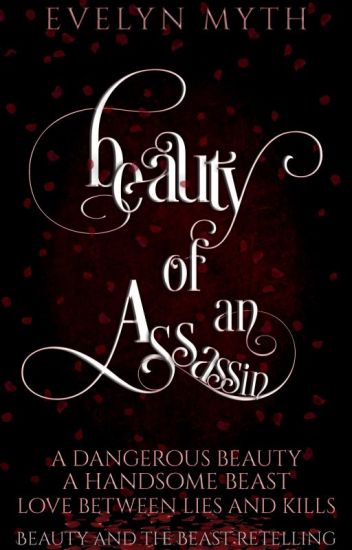 Beauty Of An Assassin *beauty And The Beast Retelling*