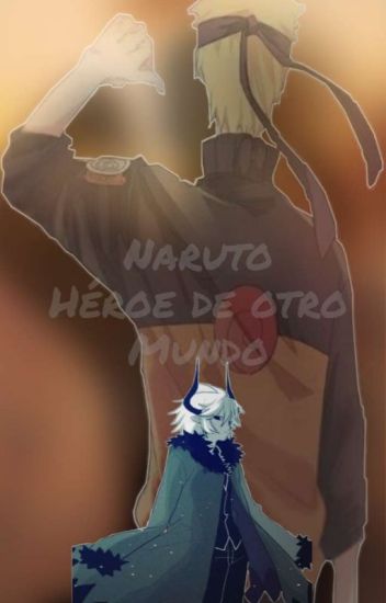 Naruto Heroe De Otro Mundo