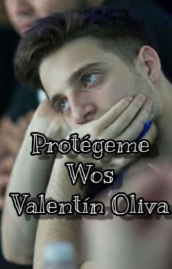 Protégeme- Wos - Valentin Oliva.