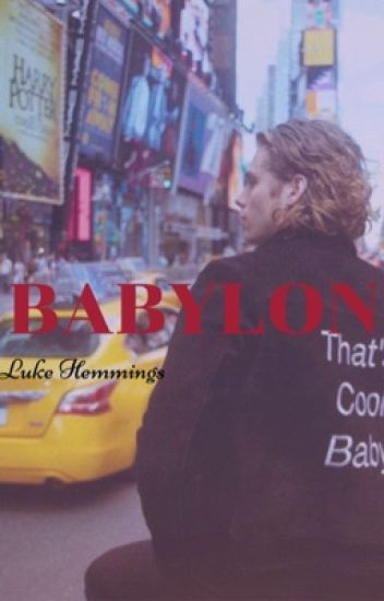 Babylon || (luke Hemmings) ||