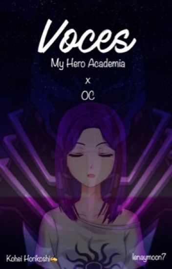Voces {my Hero Academia X Oc}