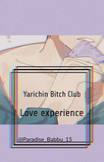Yarichin Bitch Club☆love Experience