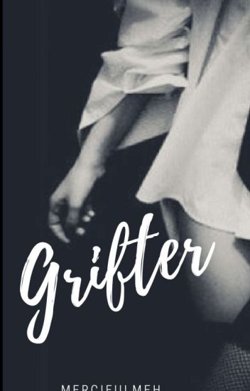 Grifter|| A Love Story||