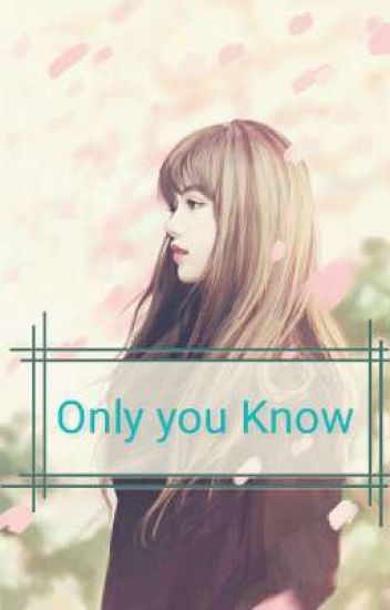 Only You Know (jenlisa)