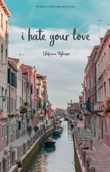 I Hate Your Love