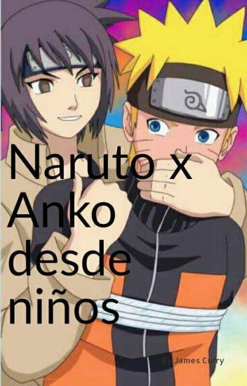 Naruto X Anko Desde Niños