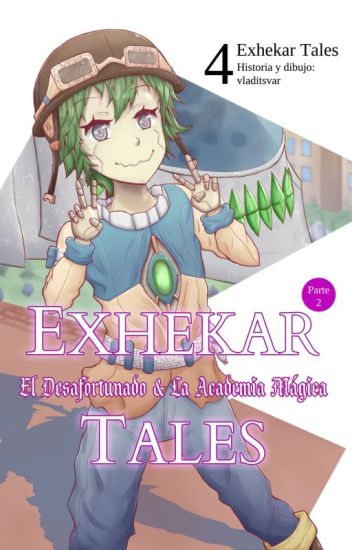 Exhekar Tales Iii & Iv: El Desafortunado & La Academia Mágica