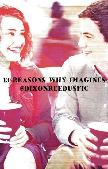 13 Reasons Why Imagines
