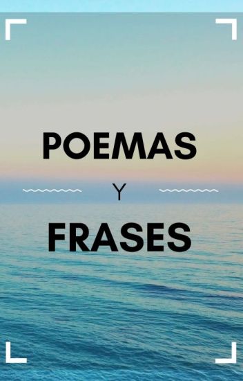 Poemas Cortos Y Frases