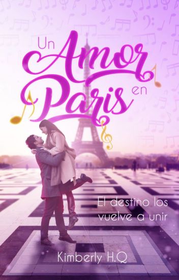 Un Amor En París El Destino Los Vuelve A Unir