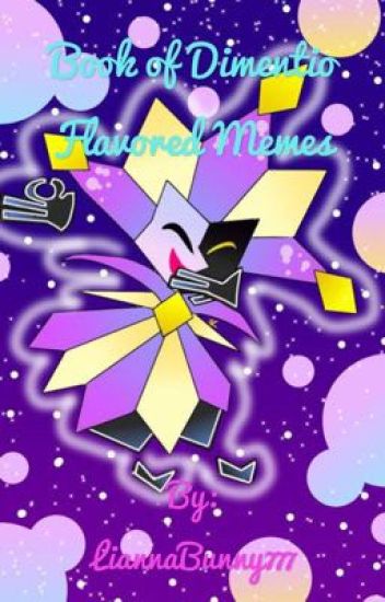 Book Of Dimentio Flavored Memes