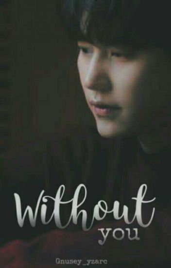Without You -• [kyusung]