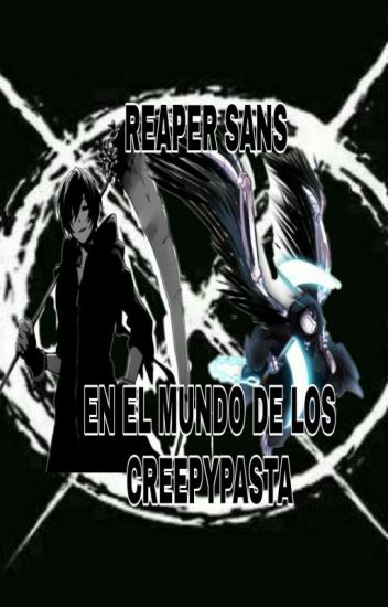 Reaper En El Mundo De Los Creepypasta (pausada)