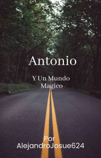 Antonio Y Un Mundo Mágico (actualizada)