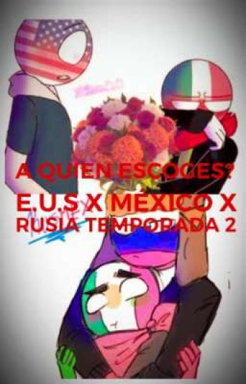 A Quien Escoges? Usa X México X Rusia Temporada 2