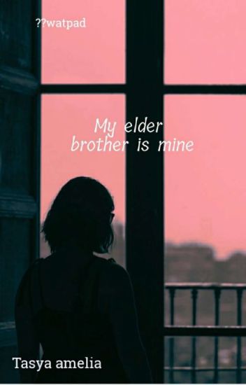 My Elder Brother Is Mine♥️