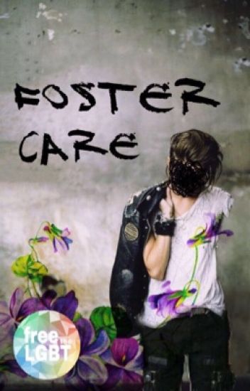 Foster Care [complete]
