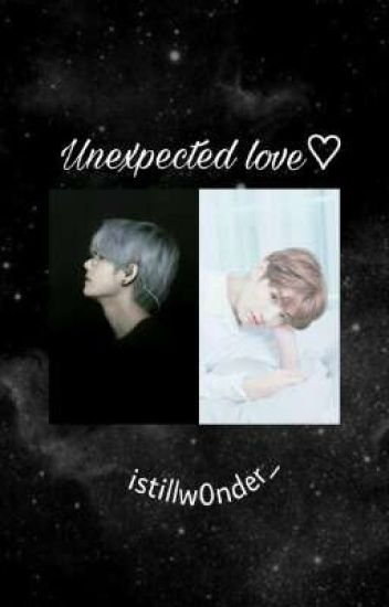 Unexpected Love♡ [th & Jk]