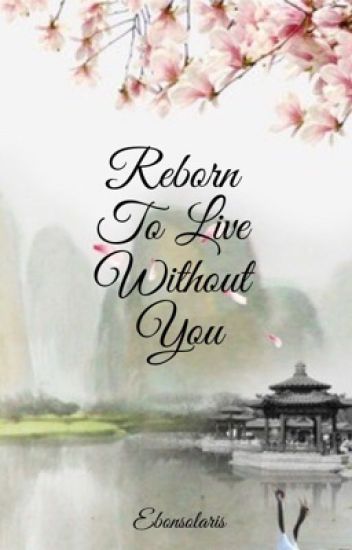 Reborn To Live Without You (and Other Stories)