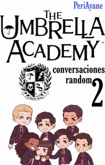 The Umbrella Academy: Conversaciones Random 2.0